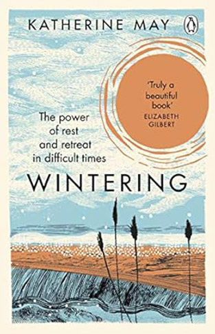 Wintering - How I Learned to Flourish When Life Became Frozen